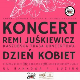 Remi Juśkiewicz - Kaszubska Trasa Koncertowa - koncert
