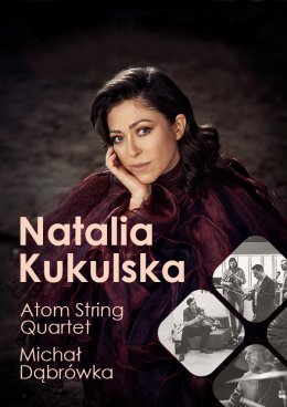 Natalia Kukulska | Atom String Quartet | Michał Dąbrówka - koncert