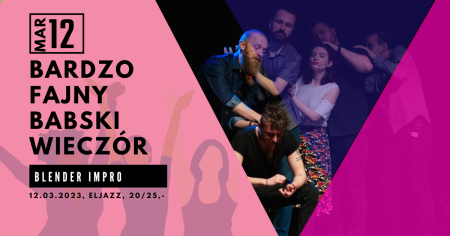 Bardzo Fajny Babski Wieczór - Blender Impro - kabaret