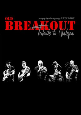 old BREAKOUT - Tribute to Nalepa - koncert