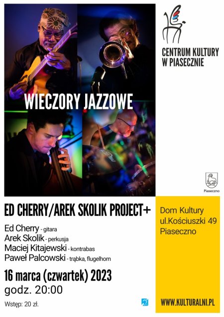 WIECZORY JAZZOWE ED CHERRY/AREK SKOLIK PROJECT+ - koncert