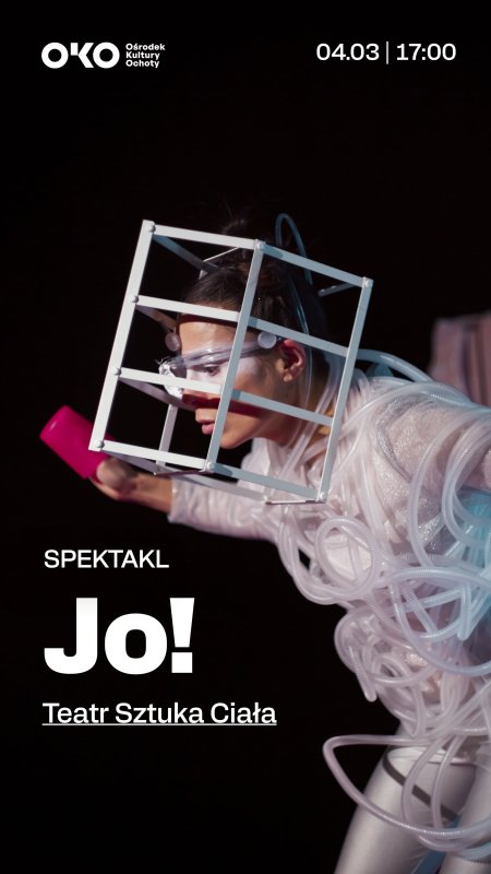 Jo! Spektakl Teatru Sztuka Ciała - spektakl