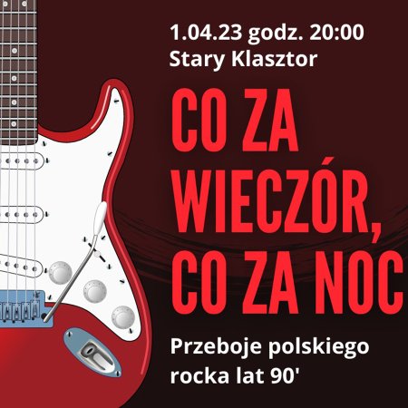 Co za wieczór, co za noc - przeboje polskiego rocka lat 90’ - koncert