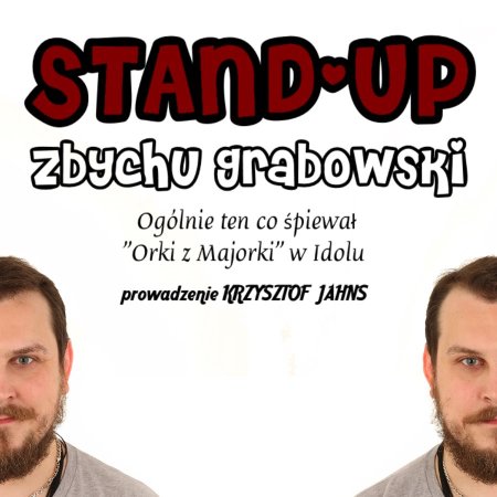 Stand-up Zbychu Grabowski - stand-up