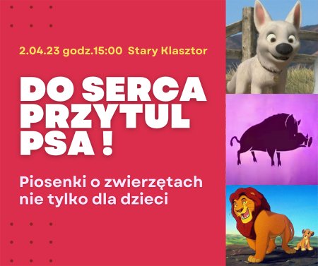 Do serca przytul psa! Piosenki o zwierzętach nie tylko dla dzieci - koncert