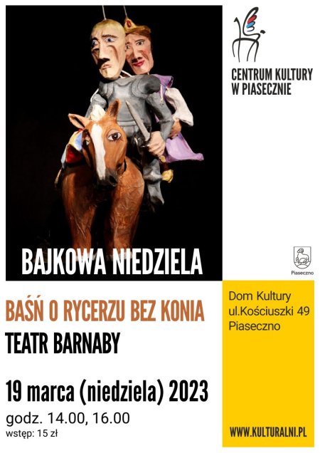 Bajkowa Niedziela - Baśń o rycerzu bez konia - Teatr Barnaby - dla dzieci