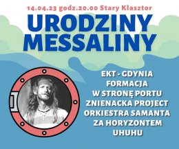 Urodziny Messaliny - EKT - Gdynia, Formacja, W Stronę Portu, Znienacka Project, Orkiestra Samanta, Za Horyzontem, Uhuhu - koncert