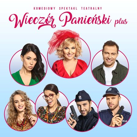 Wieczór Panieński Plus - spektakl