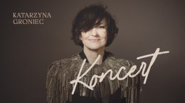 Katarzyna Groniec „Konstelacje” - koncert