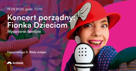 KONCERT PORZĄDNY: FIONKA DZIECIOM - koncert