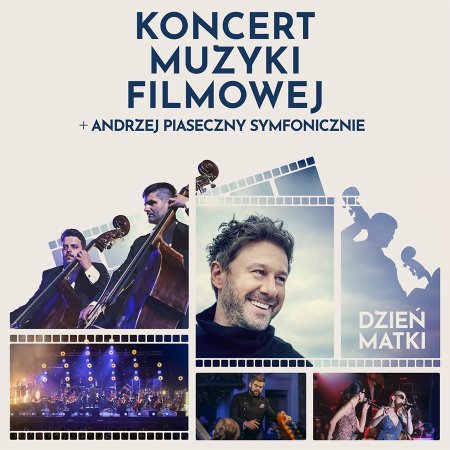 Koncert Muzyki Filmowej + Andrzej Piaseczny Symfonicznie - koncert