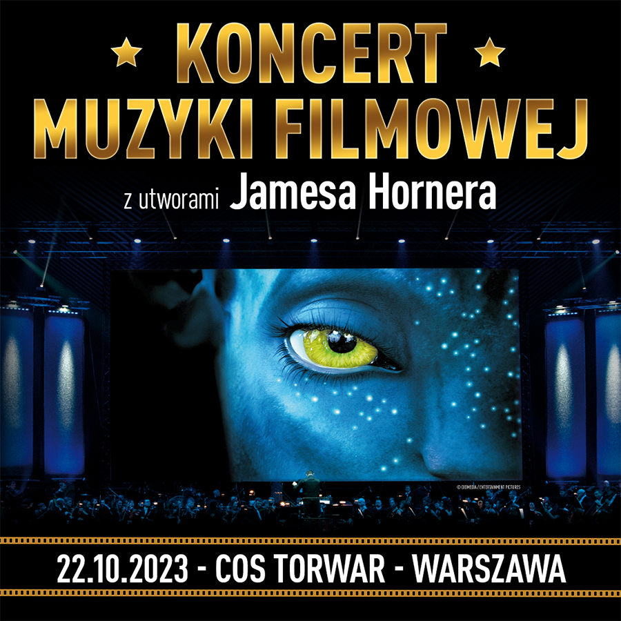 Koncert Muzyki Filmowej z utworami Jamesa Hornera Warszawa Bilety