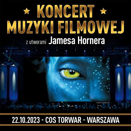 Koncert Muzyki Filmowej z utworami Jamesa Hornera - Warszawa - koncert