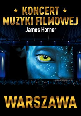 Koncert Muzyki Filmowej z utworami Jamesa Hornera - Warszawa - koncert