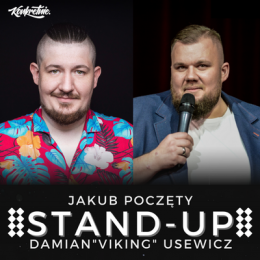 Stand-up: Damian Viking Usewicz + Jakub Poczęty - stand-up