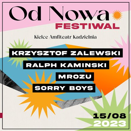 Od Nowa Festiwal: Zalewski, Kaminski, Mrozu, Sorry Boys - festiwal