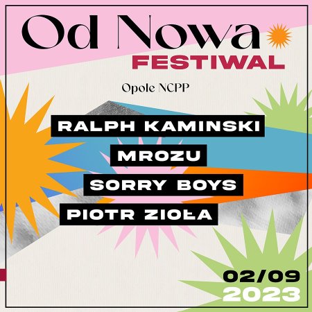 Od Nowa Festiwal: Kaminski, Mrozu, Sorry Boys, Zioła - festiwal