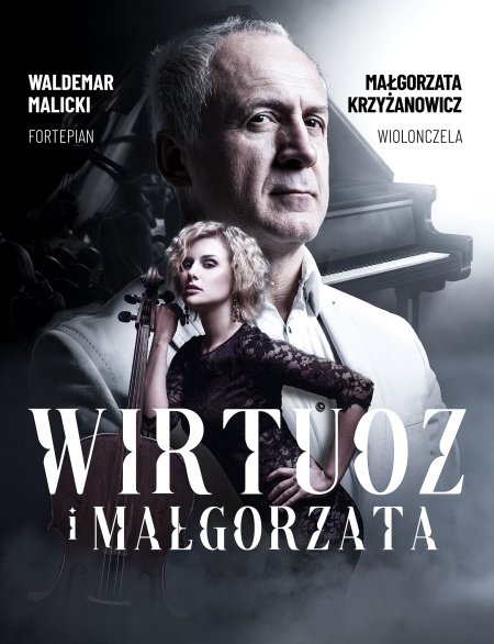 Waldemar Malicki, fortepian & Małgorzata Krzyżanowicz - Wirtuoz i Małgorzata - koncert