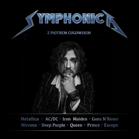 Symphonica Exclusive  - Piotr Cugowski - koncert
