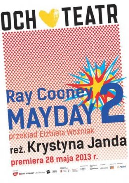 Mayday 2 - spektakl Och-Teatru w reżyserii Krystyny Jandy - spektakl