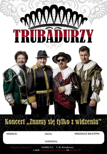 Trubadurzy - Znamy się tylko z widzenia - koncert