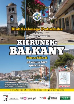 Klub Szalonego Podróżnika - Kierunek: Bałkany - spektakl