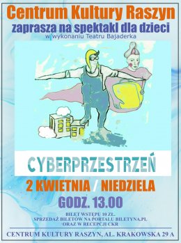 Spektakl dla dzieci "Cyberprzestrzeń" Teatru Bajaderka - spektakl