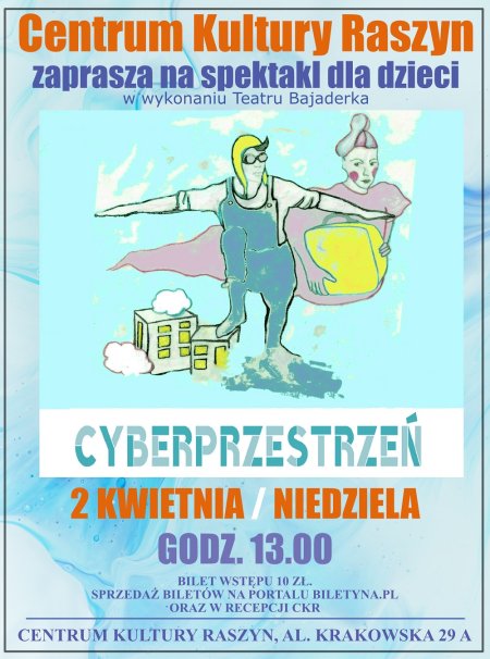 Spektakl dla dzieci "Cyberprzestrzeń" Teatru Bajaderka - spektakl