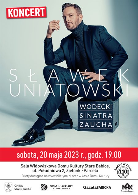 Sławek Uniatowski „Wodecki - Sinatra - Zaucha” - koncert