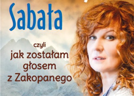 Książka miesiąca: Radioaktywna Sabała czyli ... - spektakl