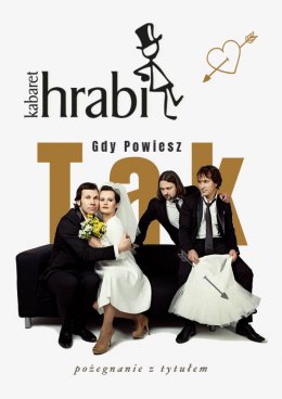Kabaret Hrabi - Gdy Powiesz: TAK - rejestracja materiału - kabaret