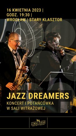 Jazz Dreamers - koncert & potańcówka w Sali Witrażowej! - koncert