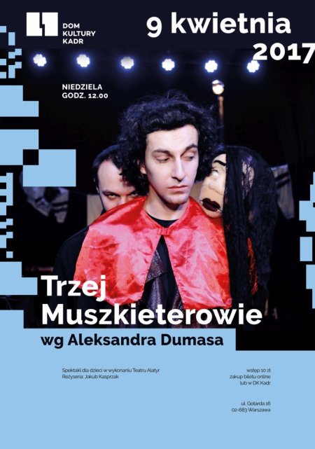 Trzej Muszkieterowie wg Aleksandra Dumasa - spektakl