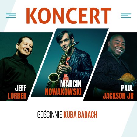 Nowakowski // Lorber // Jackson JR // Badach - koncert