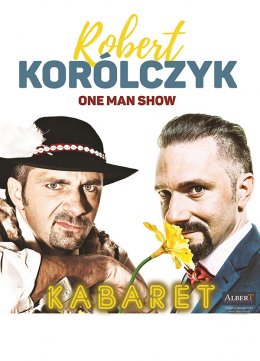 Robert Korólczyk - One Man Show - kabaret