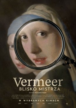 Vermeer. Blisko mistrza - film