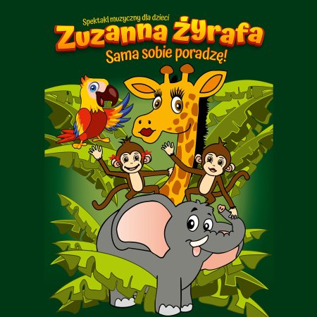 Zuzanna żyrafa- sama sobie poradzę! - dla dzieci