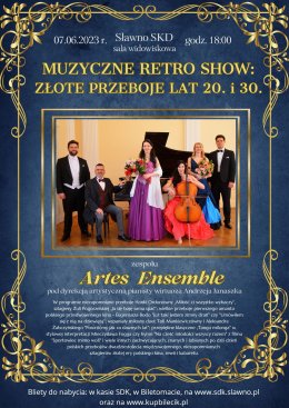 Muzyczne retro show: złote przeboje lat 20. i 30. | Artes Ensemble w SDK - koncert