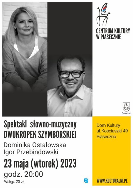 DWUKROPEK SZYMBORSKIEJ..Dominika Ostałowska, Igor Przebindowski - spektakl