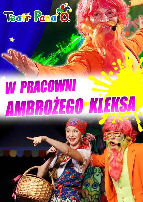 Plakat Teatr Pana O - W pracowni Ambrożego Kleksa 170183