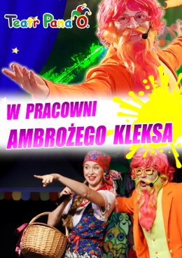 Teatr Pana O - W pracowni Ambrożego Kleksa - spektakl
