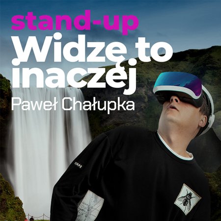 Paweł Chałupka - Widzę to inaczej - stand-up
