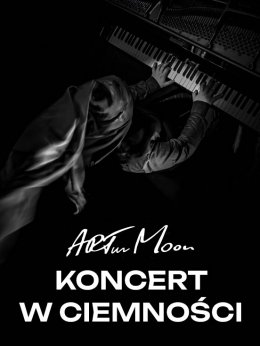 ARTur Moon - Koncert w Ciemności - koncert