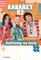 Kabaret K2 - Jedziemy na luzie