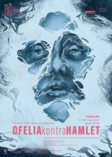 Teatr Gdynia Główna - OFELIAkontraHAMLET