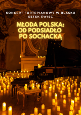 Koncert przy świecach: Młoda Polska- od Podsiadło po Sochacką