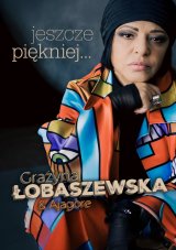 Grażyna Łobaszewska "jeszcze piękniej..." - z zespołem Ajagore