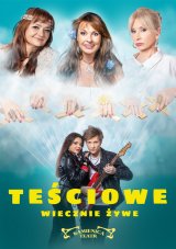 Teściowe wiecznie żywe - Teatr Kamienica