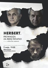Teatr Klasyki Polskiej: Herbert. Prowadził za rękę światło