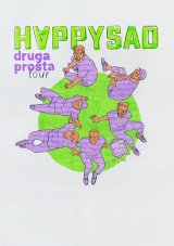 HAPPYSAD - Druga Prosta Tour